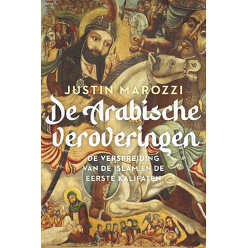 De Arabische veroveringen (Paperback) bij Singel 344