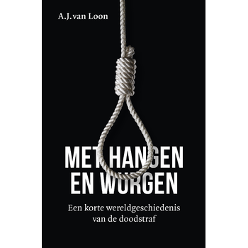 Met hangen en wurgen (Paperback) bij Singel 344