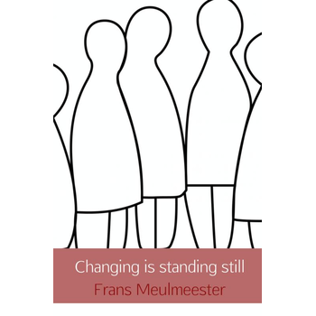 Changing is standing still (Paperback) bij Singel 344