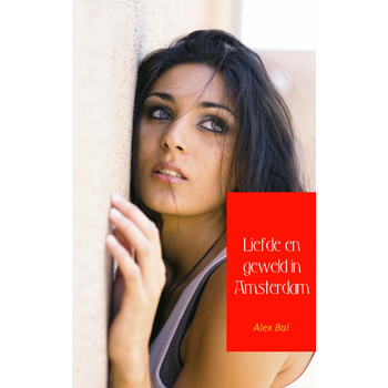 Liefde en geweld in Amsterdam (Paperback) bij Singel 344