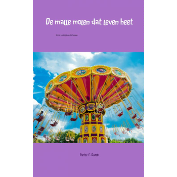 De malle molen dat leven heet (Paperback) bij Singel 344