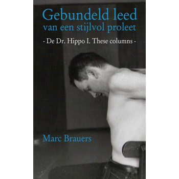 Gebundeld leed van een stijlvol proleet (Paperback) bij Singel 344