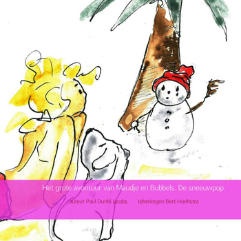 Het grote avontuur van Maudje en Bubbels. De sneeuwpop. (Paperback) bij Singel 344