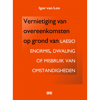Vernietiging van overeenkomsten op grond van laesio enormis, dwaling of misbruik van omstandigheden (Paperback) bij Singel 344