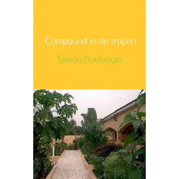 Compound in de tropen (Paperback) bij Singel 344
