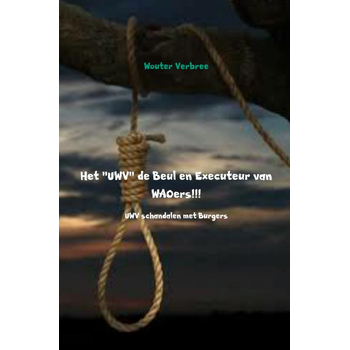 Het UWV de Beul en Executeur van WAOers!!! (Paperback) bij Singel 344