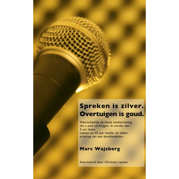 Spreken is zilver. Overtuigen is goud. (Paperback) bij Singel 344