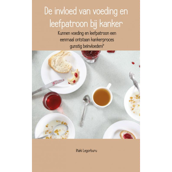 De invloed van voeding en leefpatroon bij kanker (Paperback) bij Singel 344