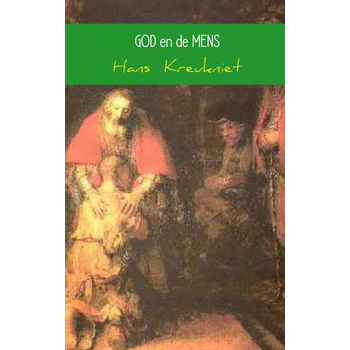 God en de mens (Paperback) van Hans Kreukniet