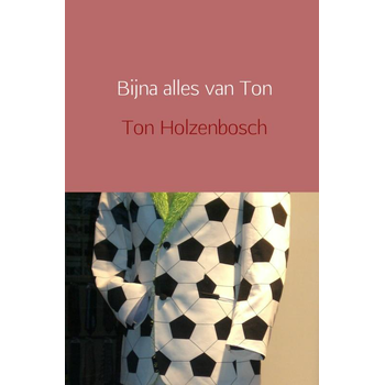 Bijna alles van Ton (Paperback) bij Singel 344