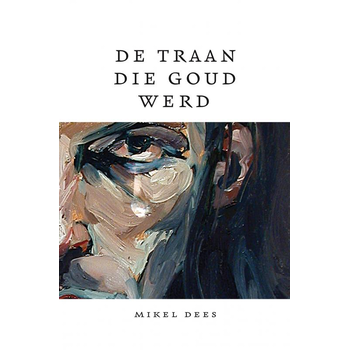 De Traan die Goud werd (Paperback) bij Singel 344