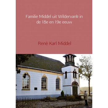 Familie Middel uit Wildervank in de 18e en 19e eeuw (Paperback) bij Singel 344
