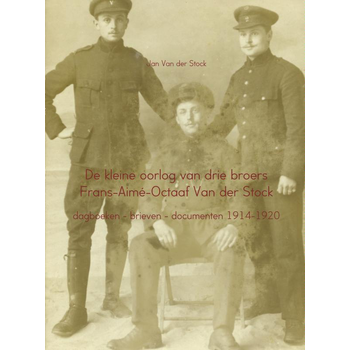 De kleine oorlog van drie broers Frans-Aime-Octaaf Van der Stock (Paperback) bij Singel 344