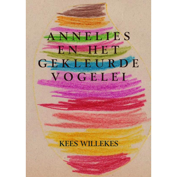 Annelies en het gekleurde vogelei (Paperback) bij Singel 344