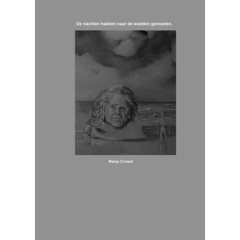 De nachten hadden naar de wadden gemoeten. (Paperback) bij Singel 344