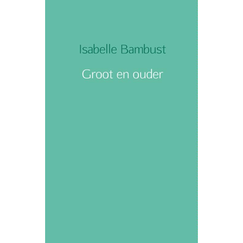 Groot en ouder (Paperback) bij Singel 344