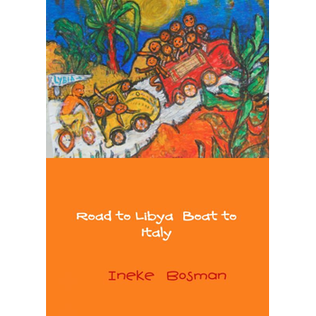Road to Libya boat to Italy (Paperback) bij Singel 344