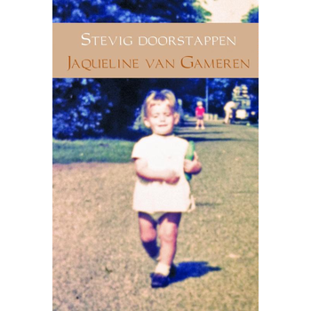 Stevig doorstappen (Hardback) van Jaqueline Gameren