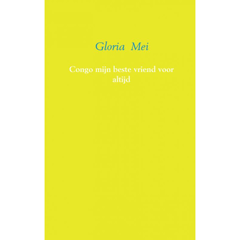 Congo mijn beste vriend voor altijd (Paperback) van Gloria Mei