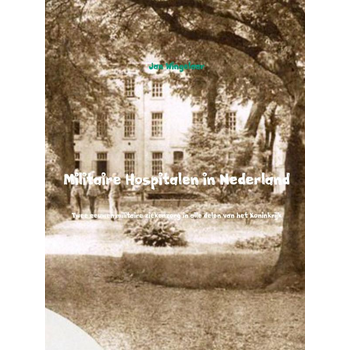 Militaire hospitalen in Nederland (Paperback) bij Singel 344