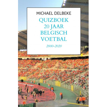 Quizboek Twintig jaar Belgisch voetbal (Paperback) van Michael Delbeke