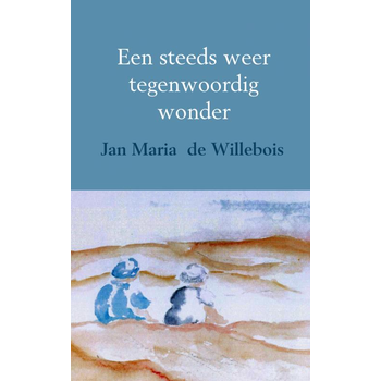 Een steeds weer tegenwoordig wonder (Paperback) bij Singel 344