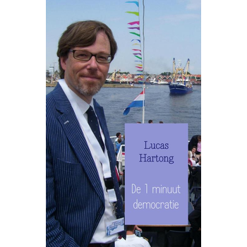 De 1 minuut democratie (Paperback) van Lucas Hartong