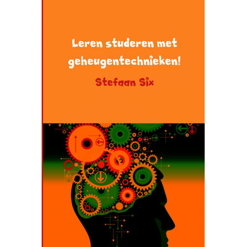 Leren studeren met geheugentechnieken (Paperback) van Stefaan Six