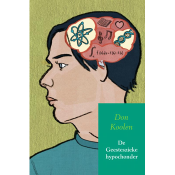 De geesteszieke hypochonder (Paperback) van Don Koolen