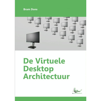De virtuele desktop architectuur (Paperback) bij Singel 344