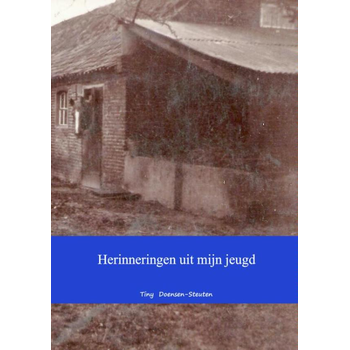 Herinneringen uit mijn jeugd (Paperback) van Tiny Doensen-Steuten