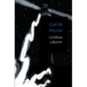 Lichtloos Labyrint (Paperback) van Giel Reuver