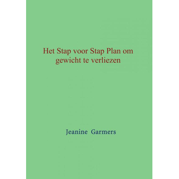 Het Stap voor Stap plan om gewicht te verliezen (Paperback) bij Singel 344