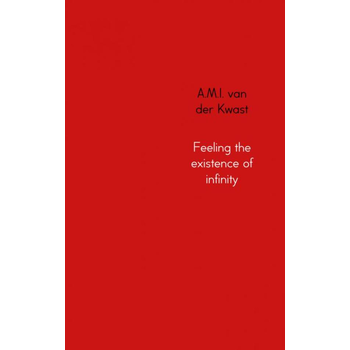 Feeling the existence of infinity (Paperback) bij Singel 344