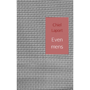 Even mens (Paperback) van Chiel Laport