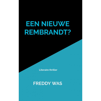 Een nieuwe Rembrandt? (Paperback) bij Singel 344