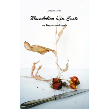 Bloembollen à la Carte (Paperback) bij Singel 344