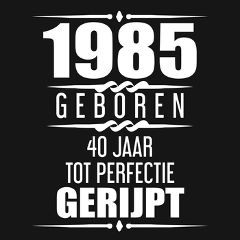 1985 Geboren 40 Jaar Tot Perfectie Gerijpt (Paperback) bij Singel 344
