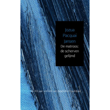 De matroos: de scherven gelijmd (Paperback) bij Singel 344