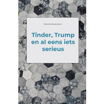 Tinder, Trump en al eens iets serieus (Paperback) bij Singel 344