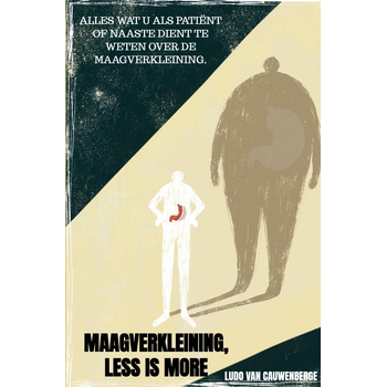 Maagverkleining, less is more (Paperback) bij Singel 344