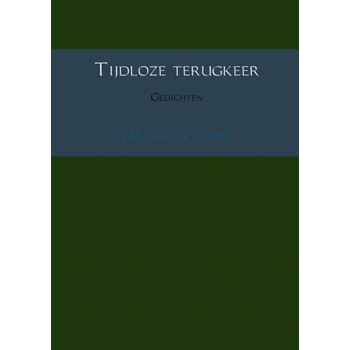 Tijdloze terugkeer (Paperback) van F.M. Clooster