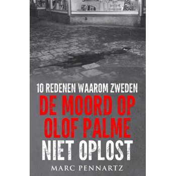 10 Redenen waarom Zweden de moord op Olof Palme niet oplost (Paperback) bij Singel 344