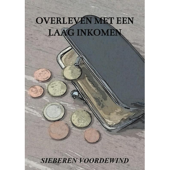 Overleven met een laag inkomen (Paperback) bij Singel 344