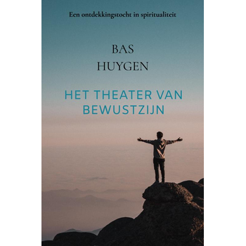 Het Theater van Bewustzijn (Paperback) van Bas Huygen
