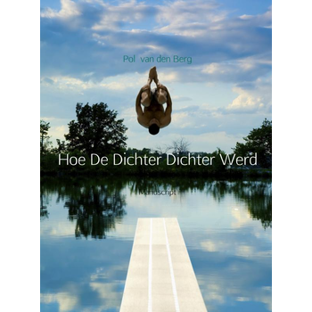 Hoe de Dichter Dichter werd (Paperback) bij Singel 344