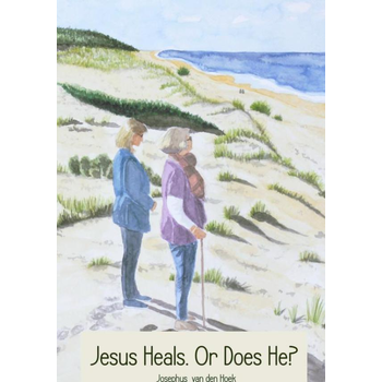 Jesus heals. Or does He? (Hardback) bij Singel 344