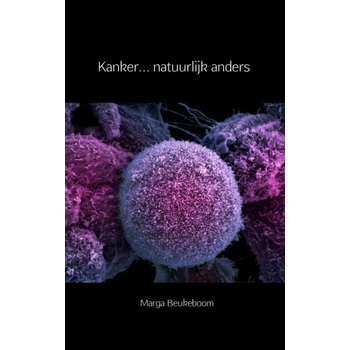 Kanker… natuurlijk anders (Paperback) bij Singel 344