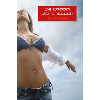 De droom versneller (Paperback) bij Singel 344