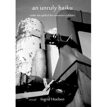 An unruly haiku (Paperback) bij Singel 344